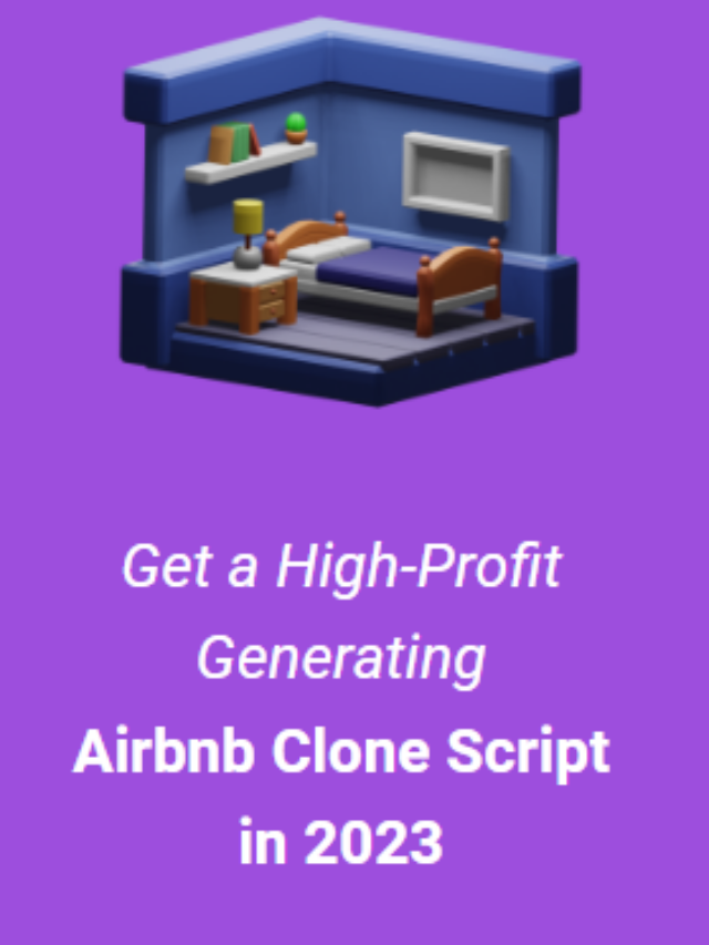 Get a High-Profit Generating Airbnb Clone Script in 2023