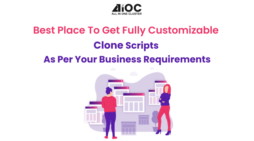 Know About The One Stop Solution For All Your Business Clone Requirements