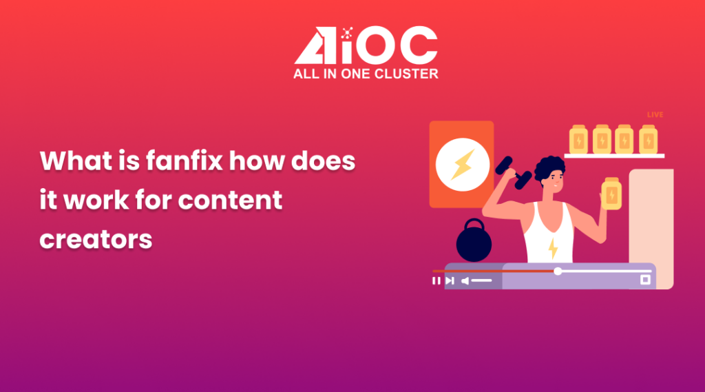 What is fanfix how does it work for content creators