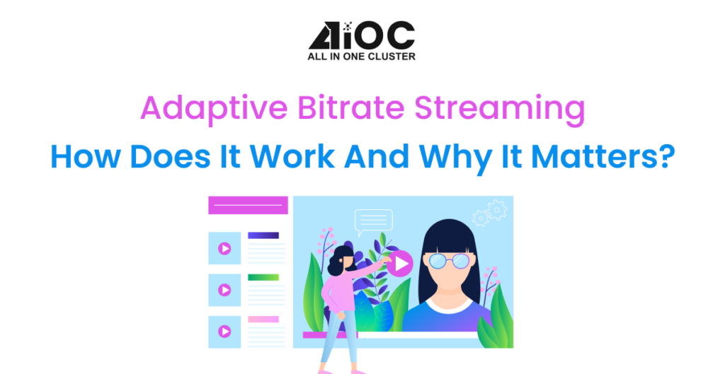 adaptive bitrate streaming