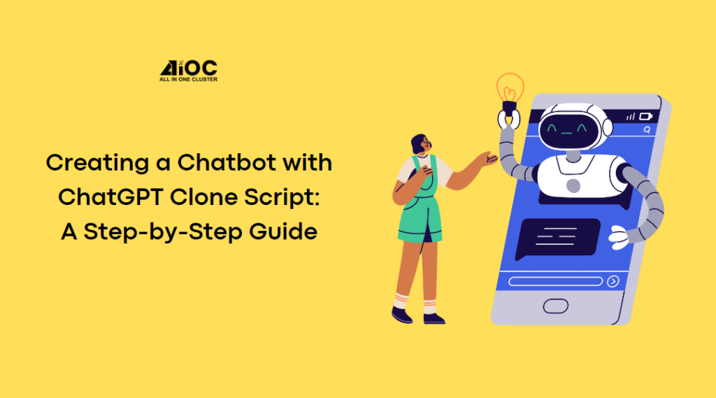Creating a Chatbot with ChatGPT clone script