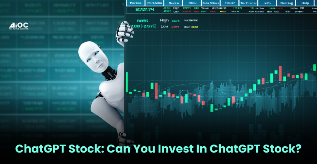 ChatGPT Stock: Can You Invest in ChatGPT Stock?