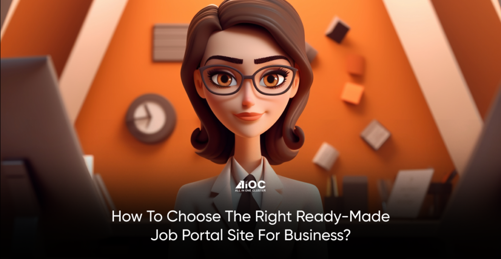How To Choose The Right Ready-Made Job Portal Site For Business?