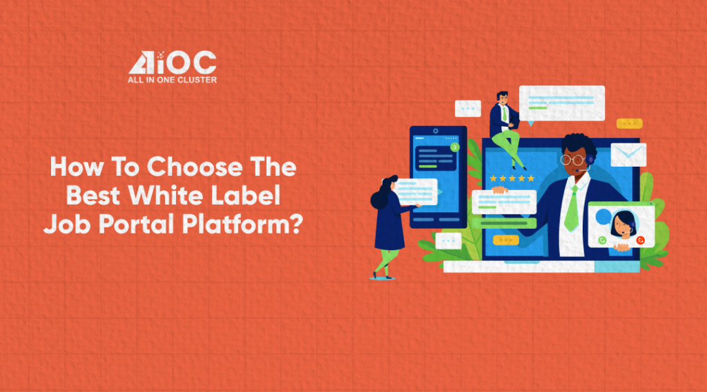 How to Choose the Best White Label Job Portal Platform?